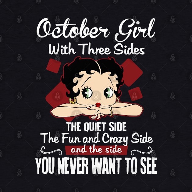 October Girl With Three Sides The Quiet Side Birthday Gifts by HomerNewbergereq